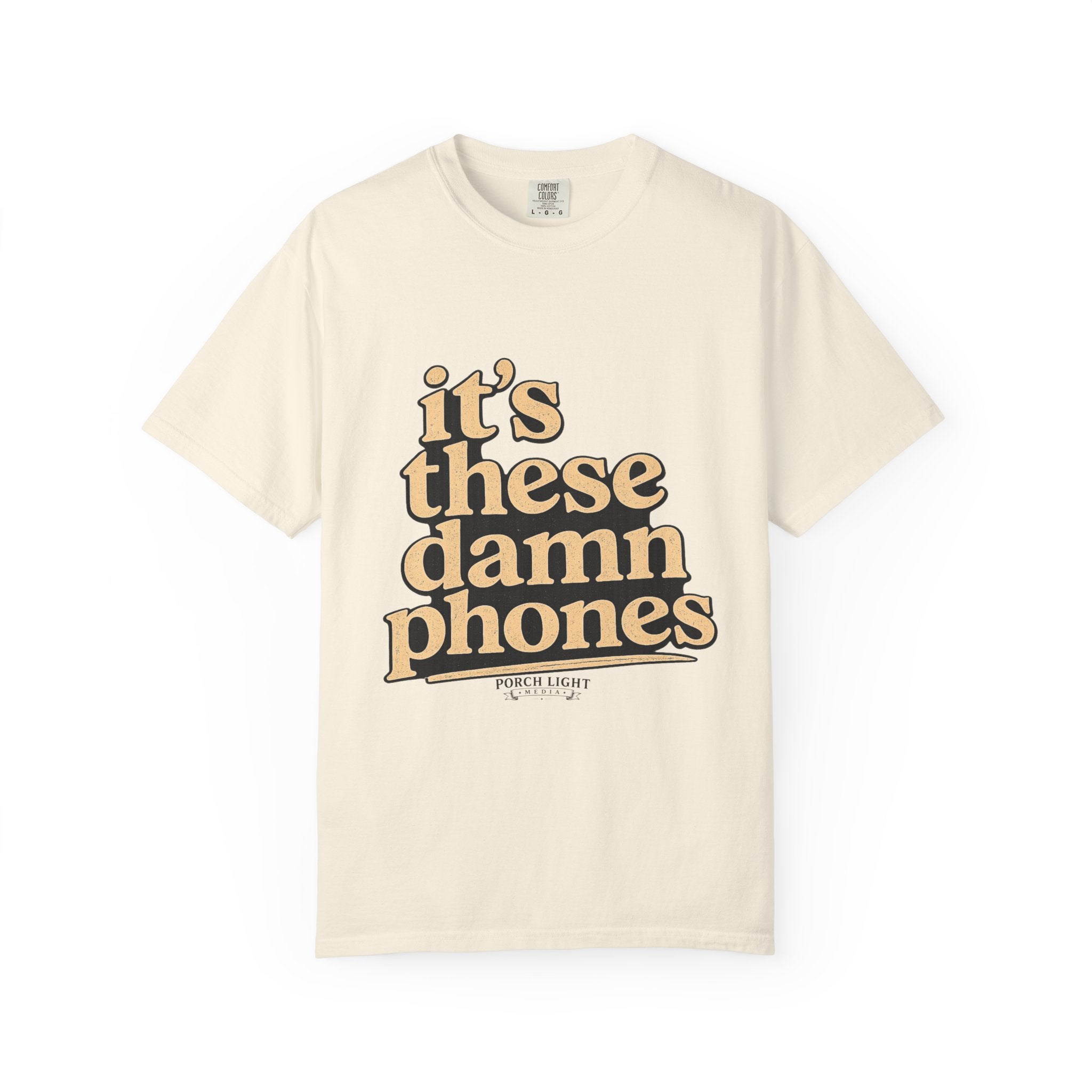 It's These Damn Phones T-Shirt