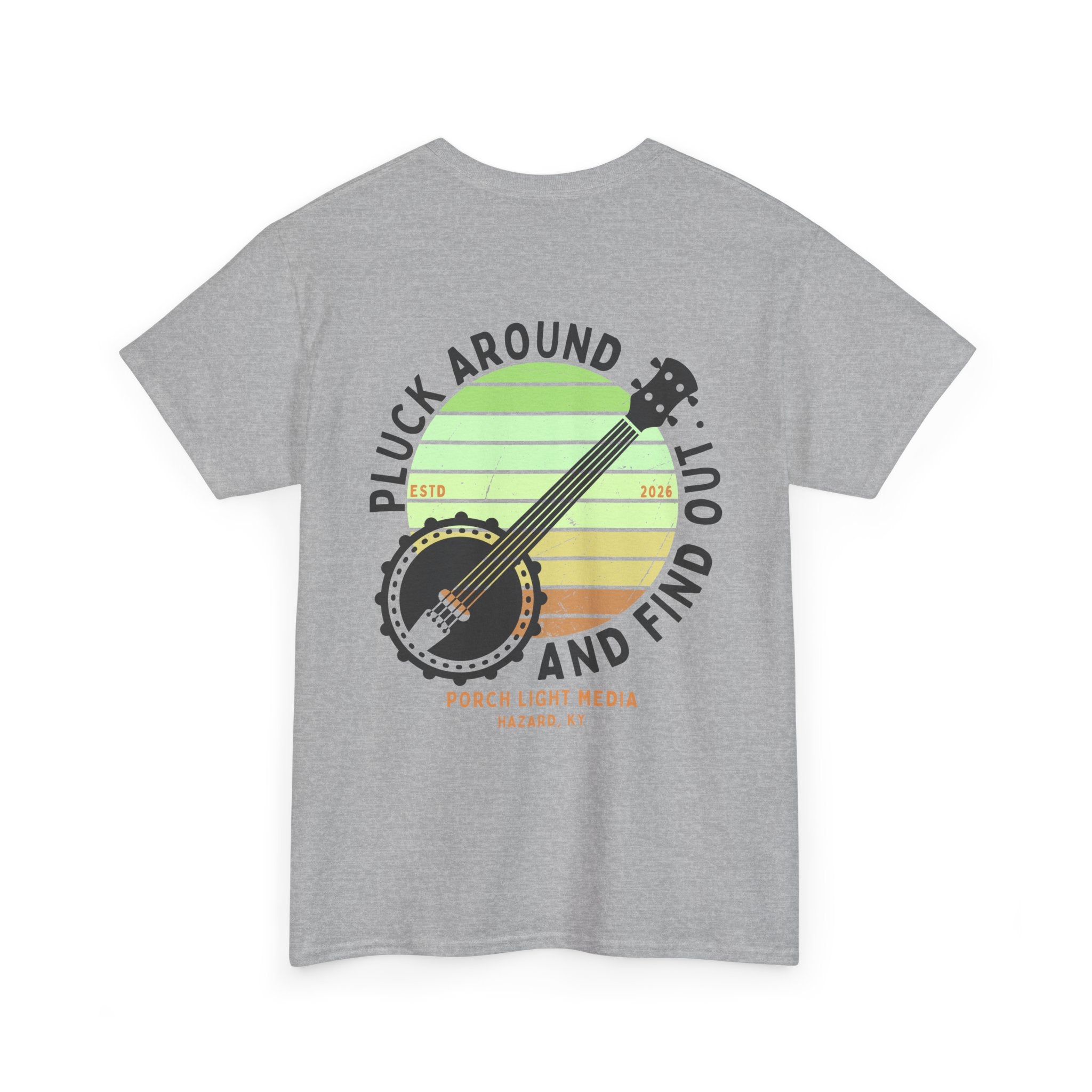 Pluck Around and Find Out Graphic Tee