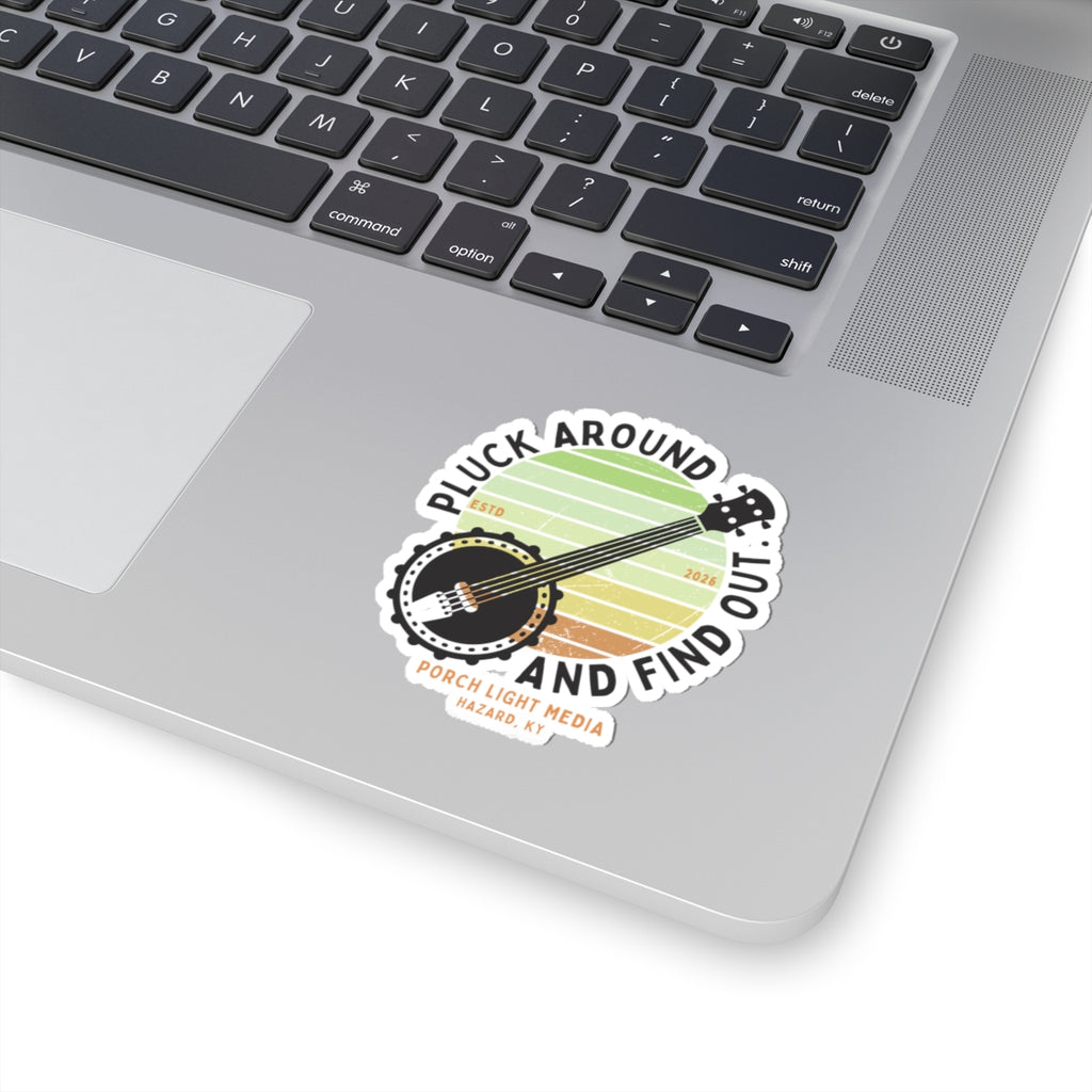 'Pluck Around And Find Out' Sticker