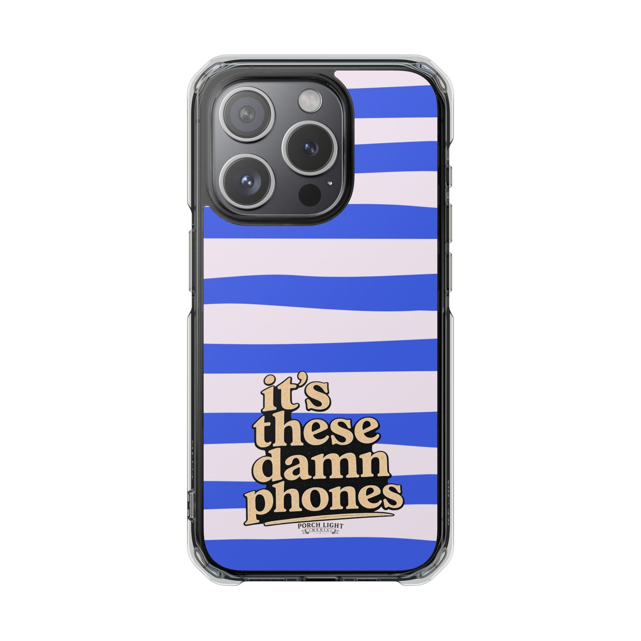 "it's these damn phones" Clear Magnetic Phone Case