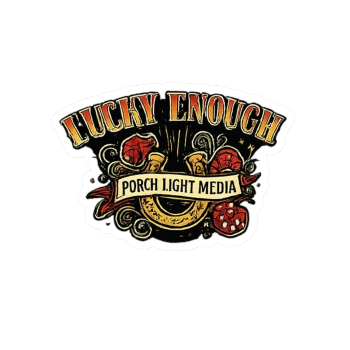 Lucky Enough Sticker