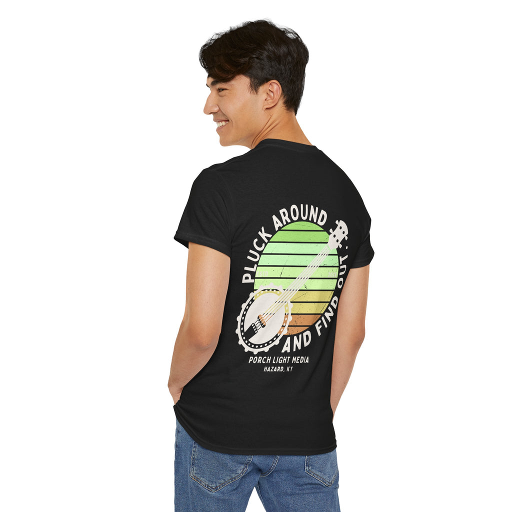 Pluck Around and Find Out Graphic Tee
