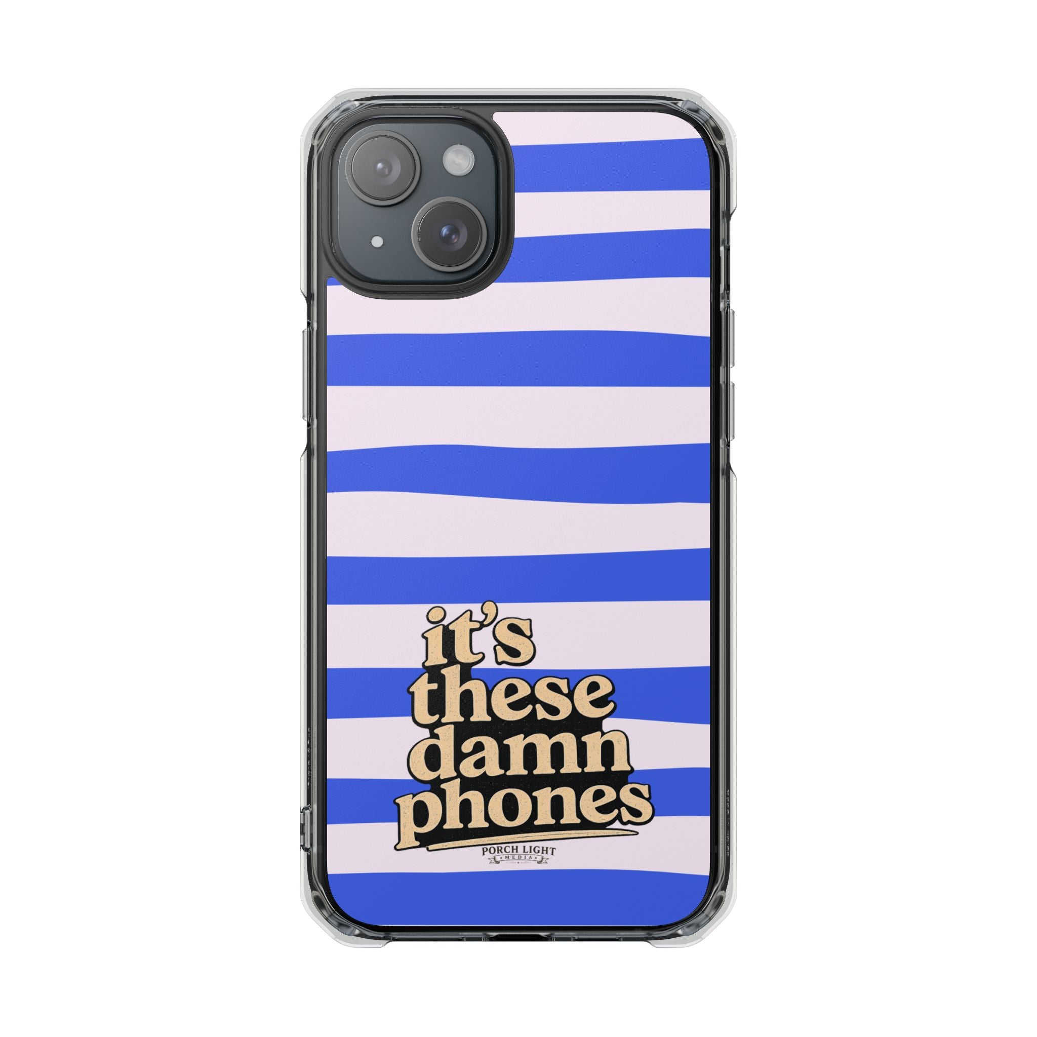 "it's these damn phones" Clear Magnetic Phone Case