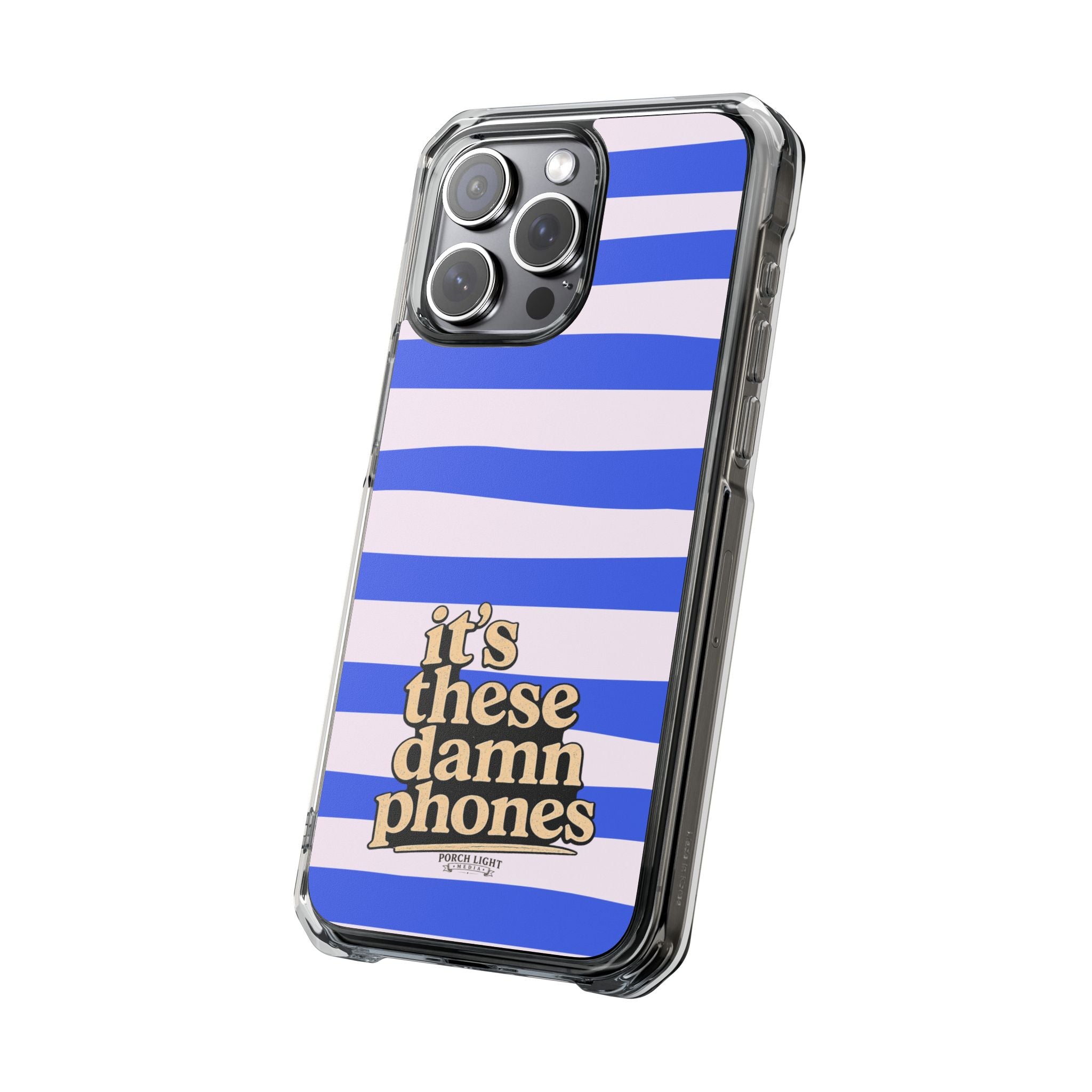 "it's these damn phones" Clear Magnetic Phone Case