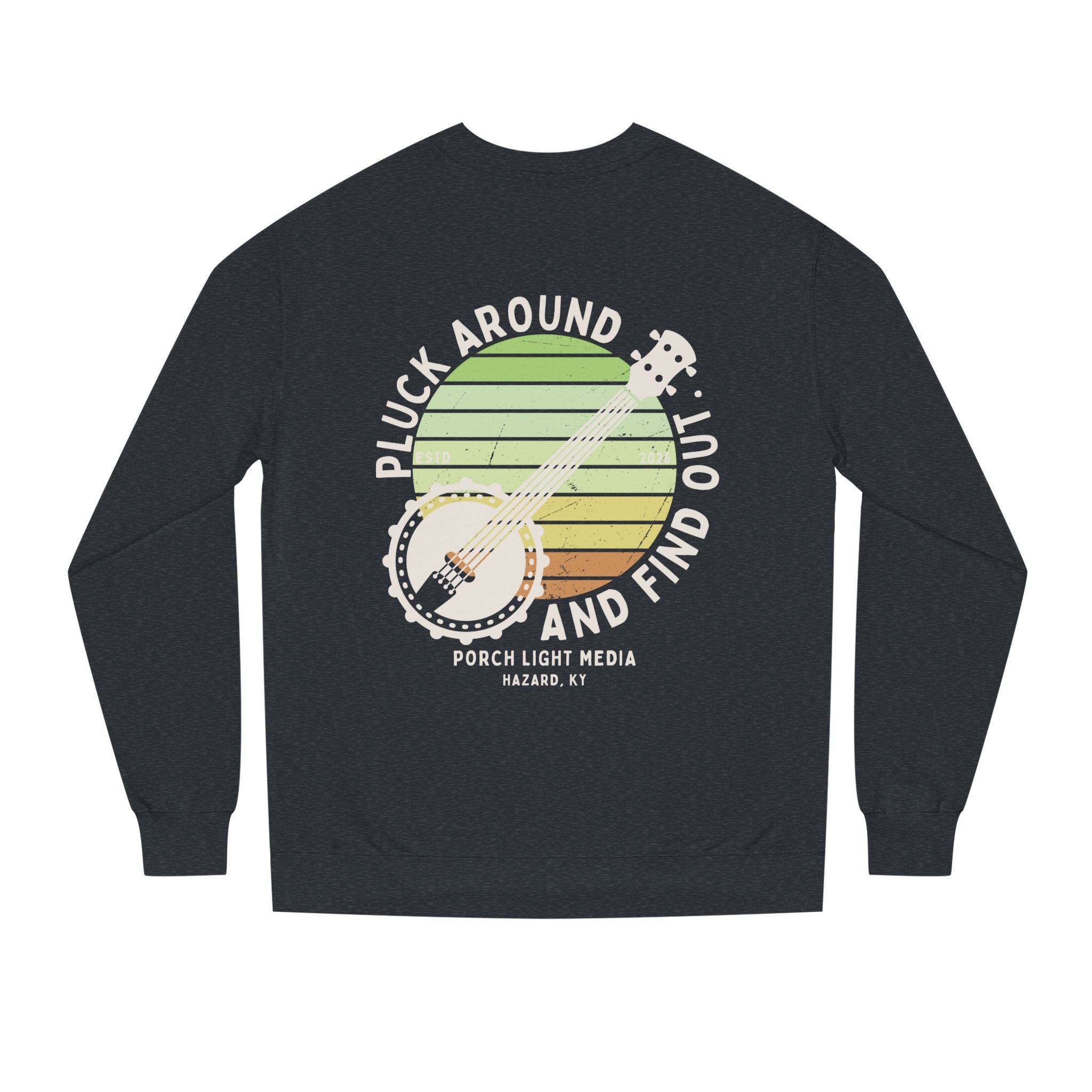 "Pluck Around and Find Out" Crewneck