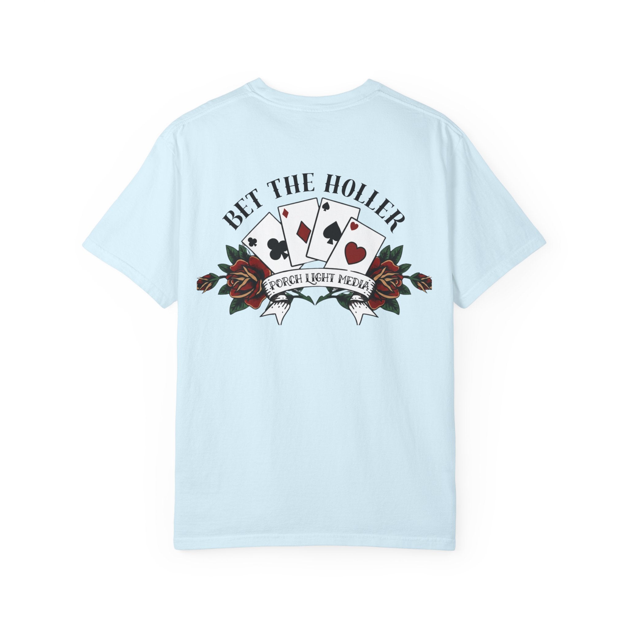 “Bet The Holler” T-Shirt