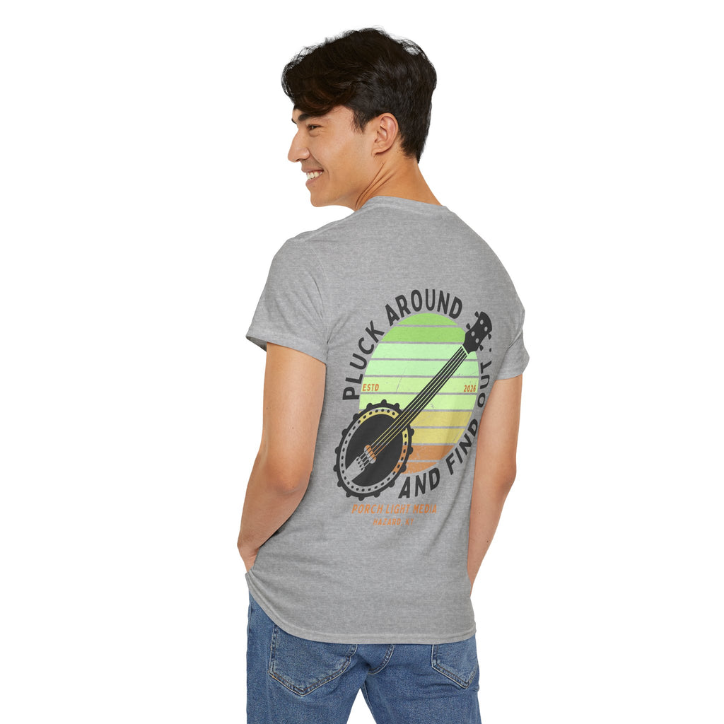 Pluck Around and Find Out Graphic Tee