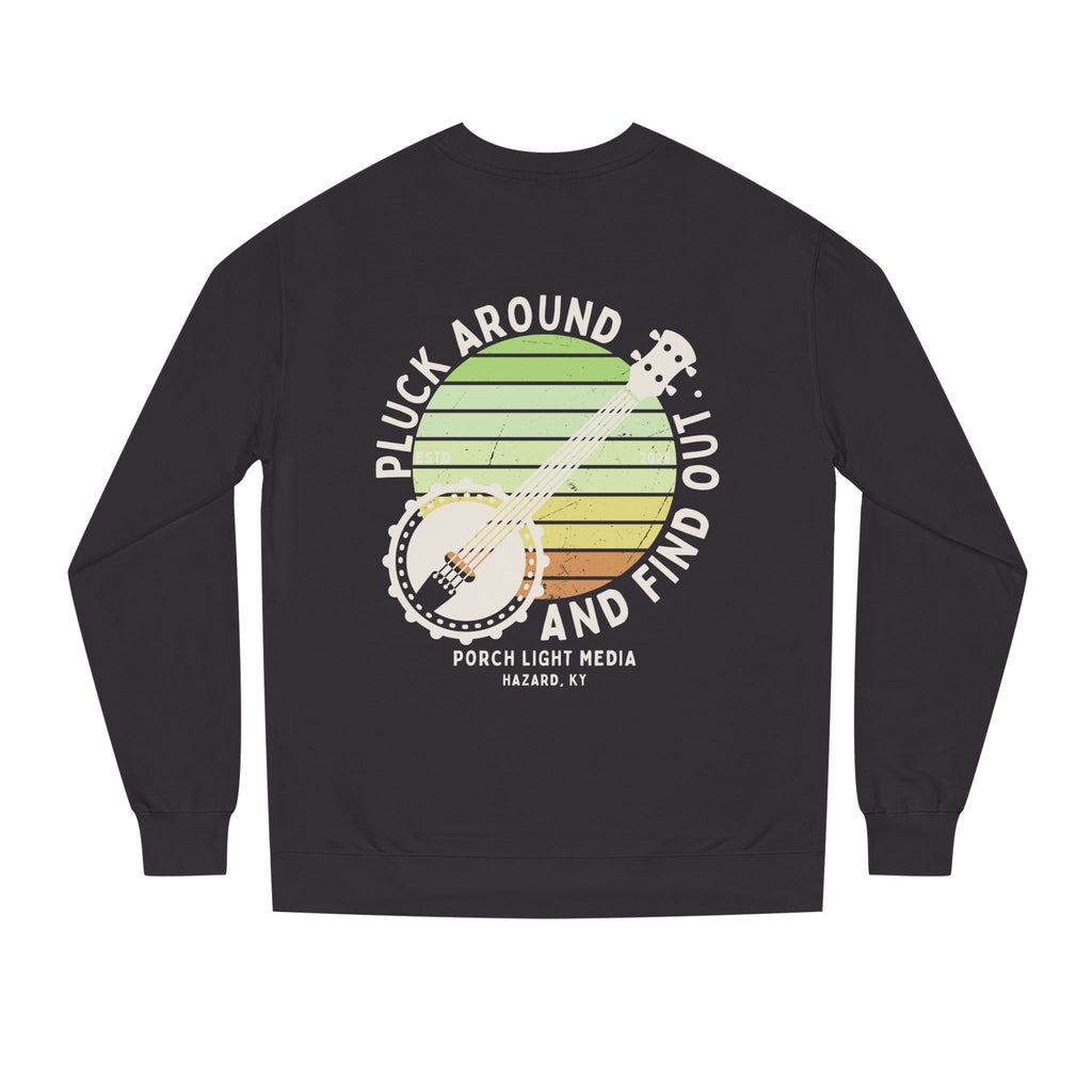 "Pluck Around and Find Out" Crewneck