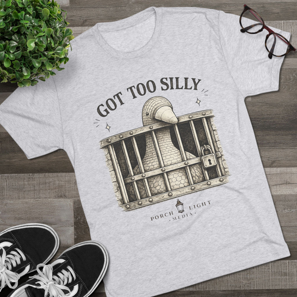 'Got Too Silly' Tee