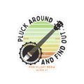 'Pluck Around And Find Out' Sticker