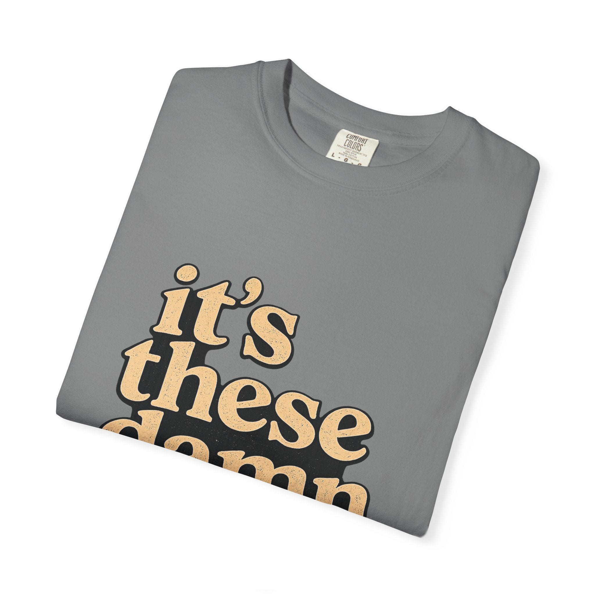 It's These Damn Phones T-Shirt