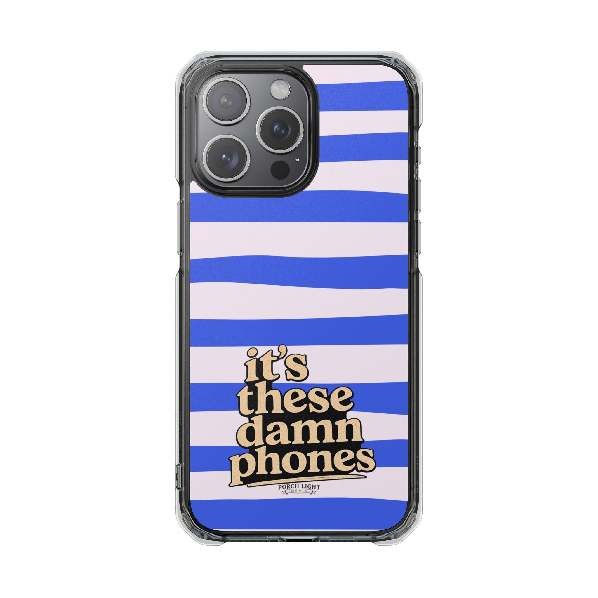 "it's these damn phones" Clear Magnetic Phone Case