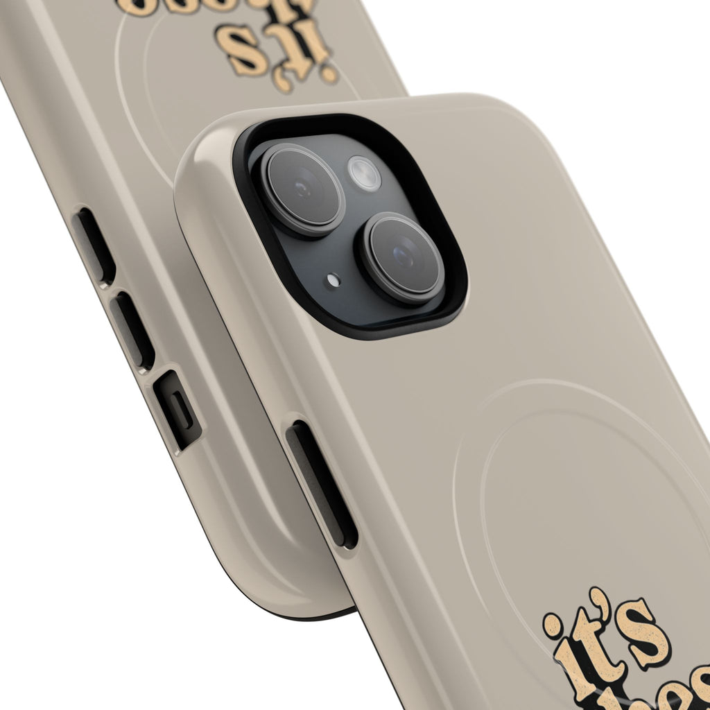 "it's these damn phones" Tough Magnetic Phone Case
