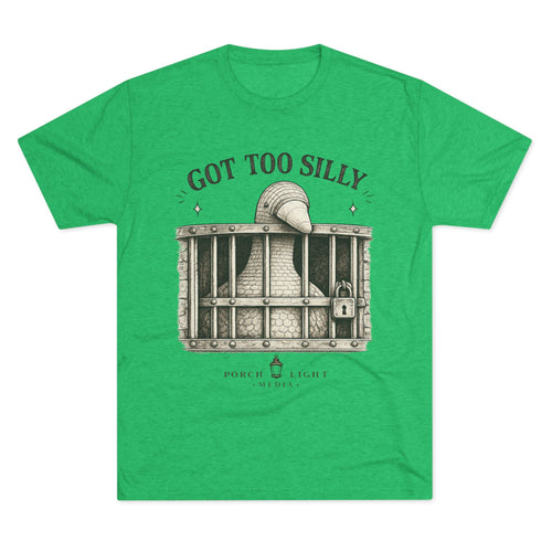'Got Too Silly' Tee