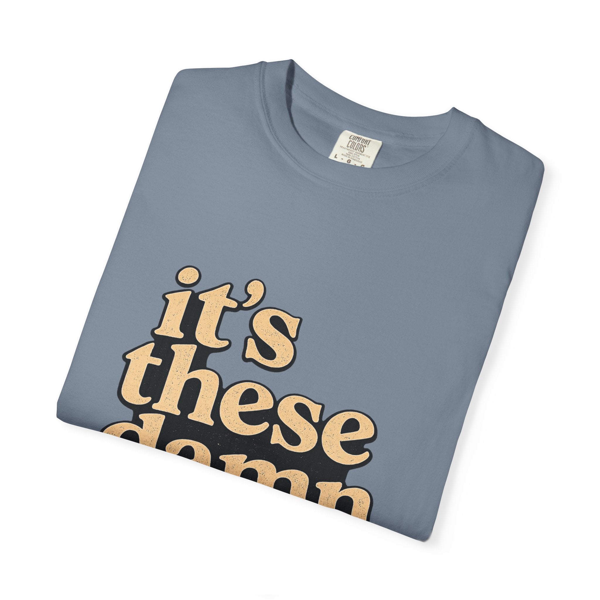 It's These Damn Phones T-Shirt