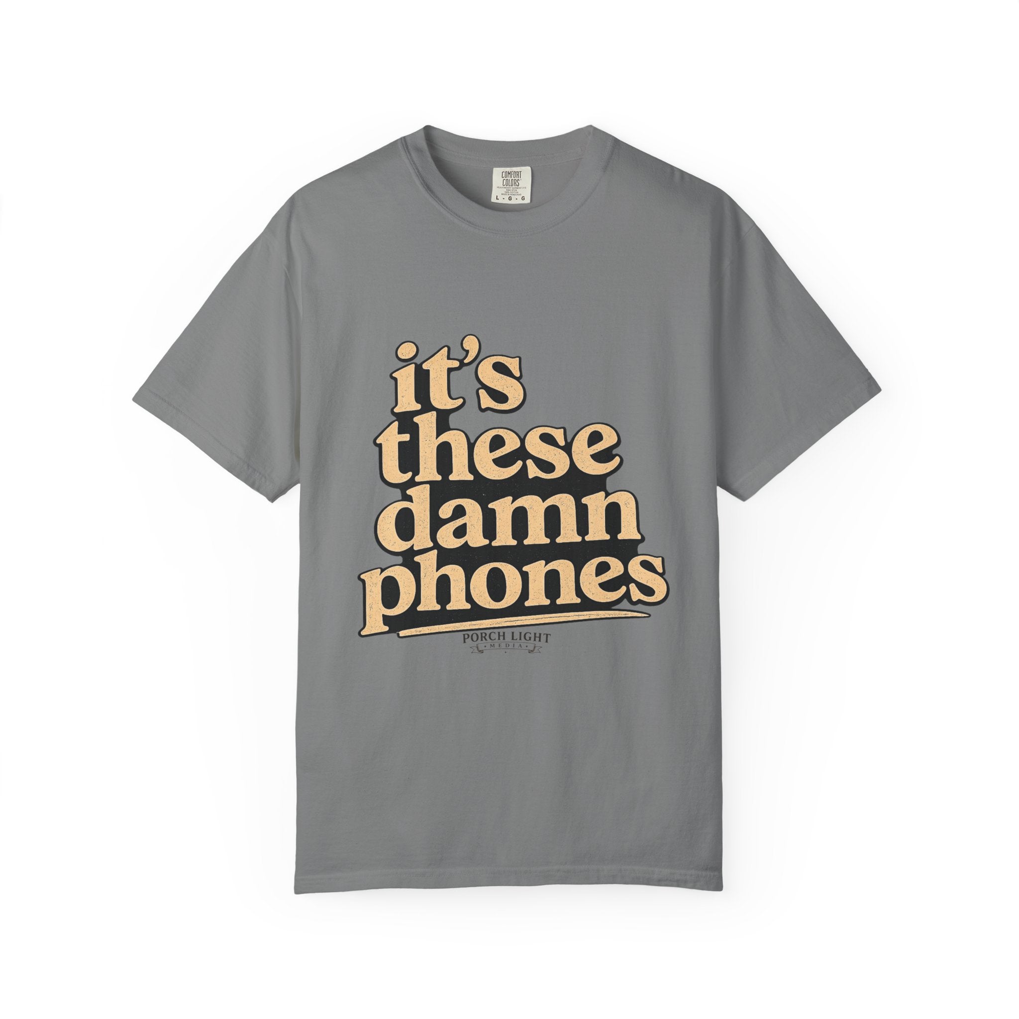 It's These Damn Phones T-Shirt