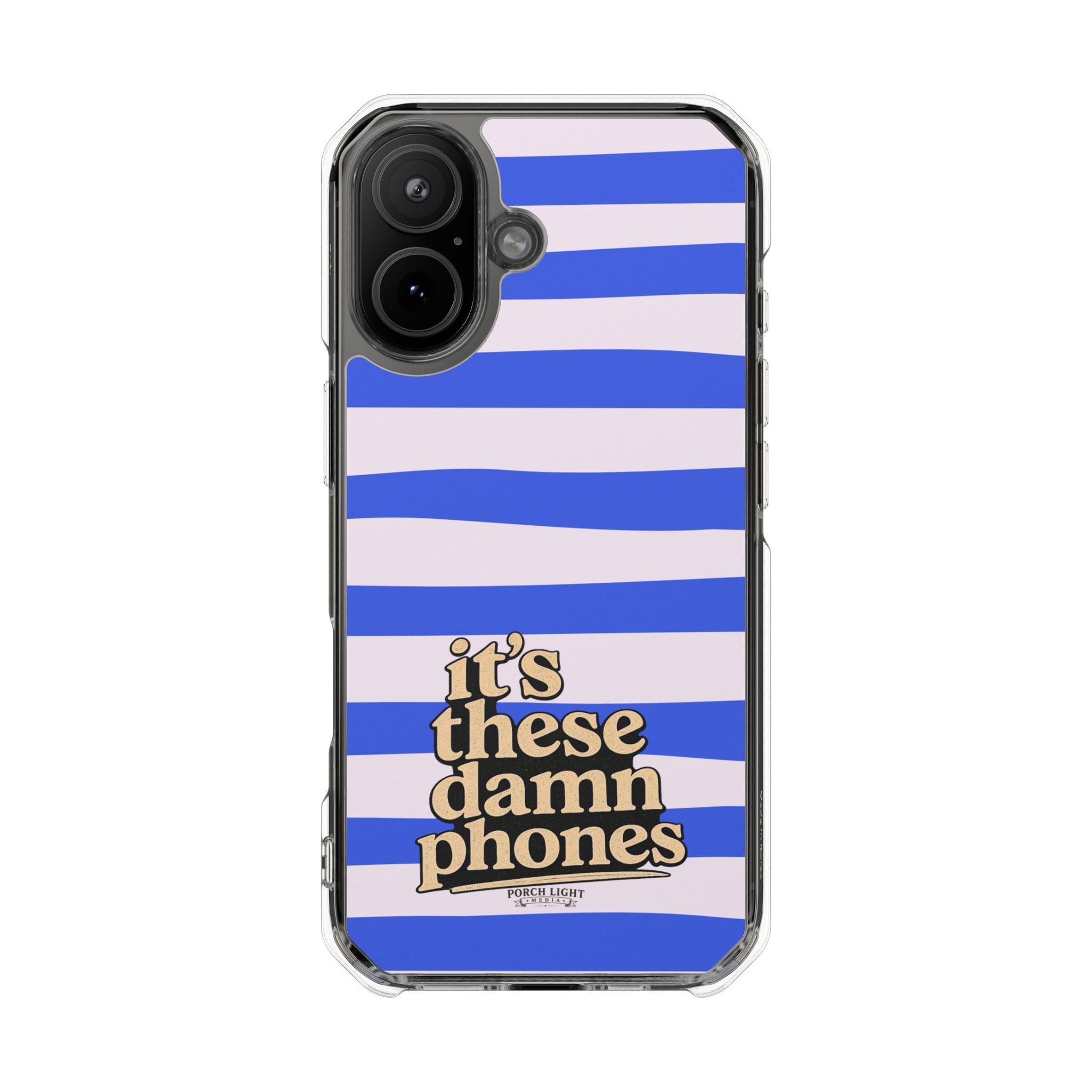 "it's these damn phones" Clear Magnetic Phone Case